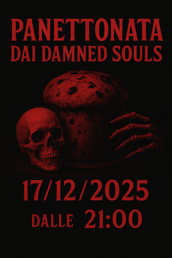 Locandina evento PANETTONATA DAI DAMNED SOULS
